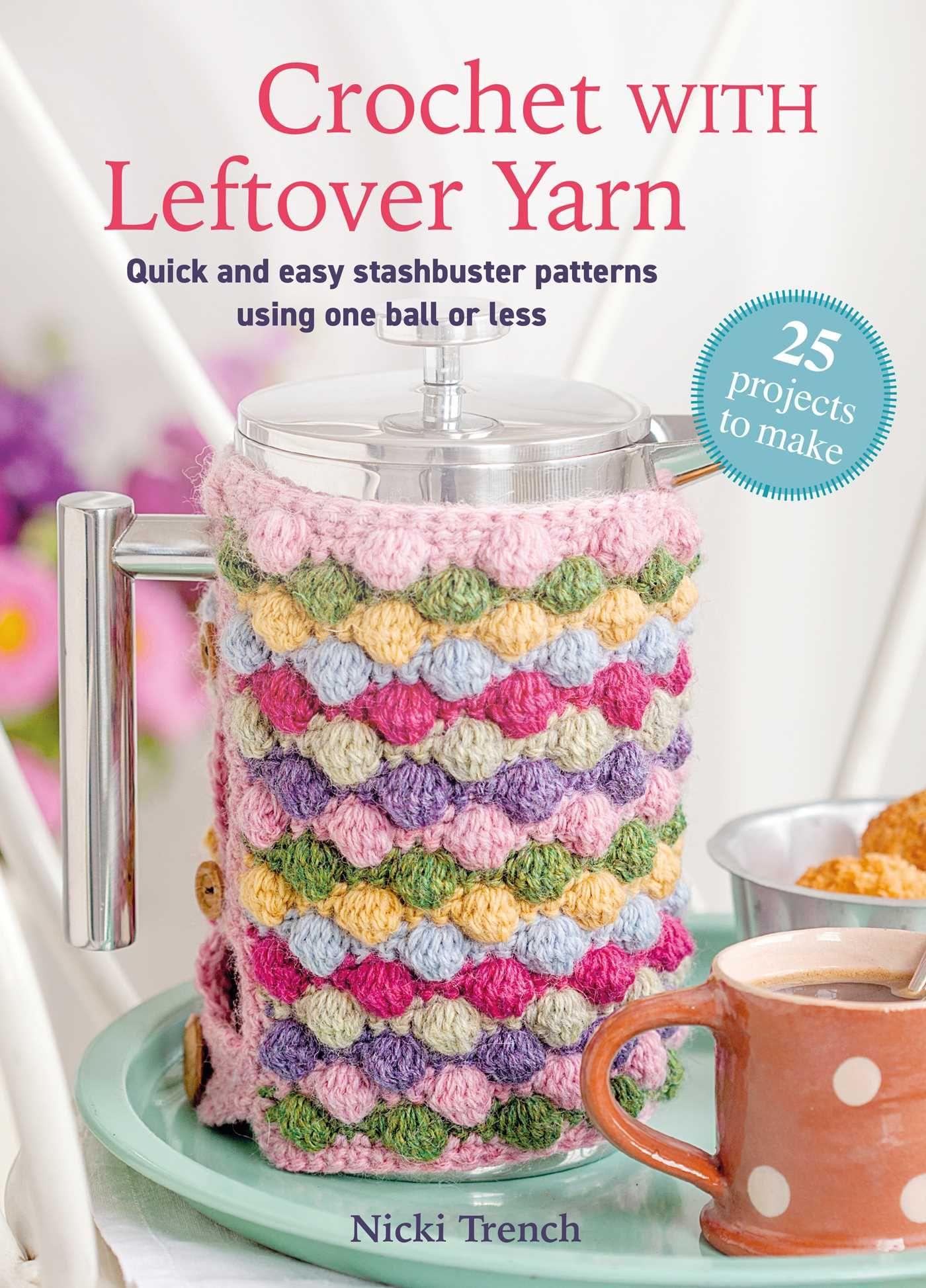 Vorderes Coverbild Crochet with Leftover Yarn