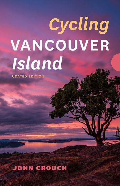 Vorderes Coverbild Cycling Vancouver Island, Updated Edition