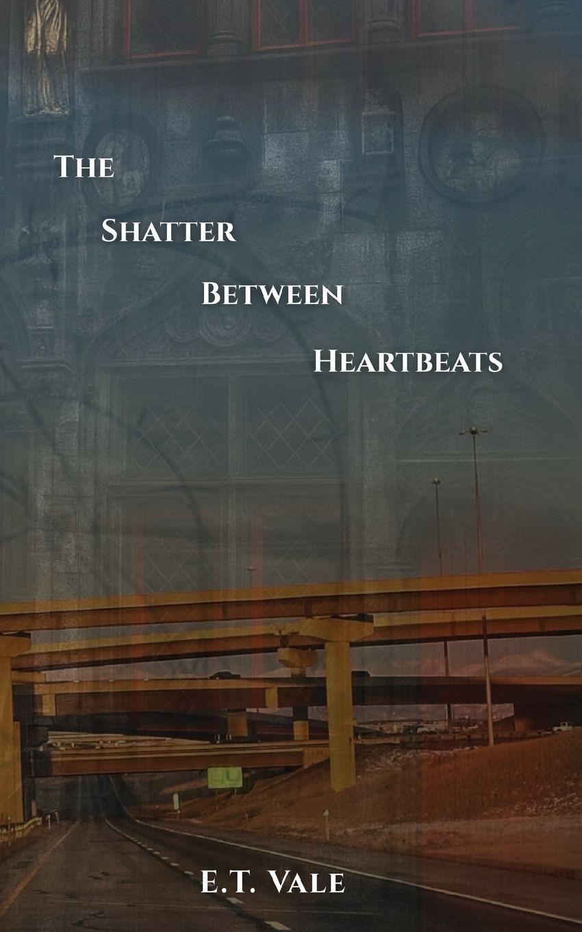 Vorderes Coverbild The Shatter Between Heartbeats