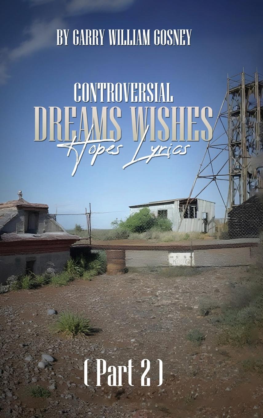 Vorderes Coverbild CONTROVERSIAL DREAMS WISHES HOPES LYRICS Part 2