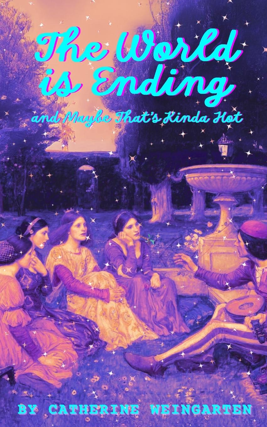 Vorderes Coverbild The World is Ending and Maybe That's Kinda Hot