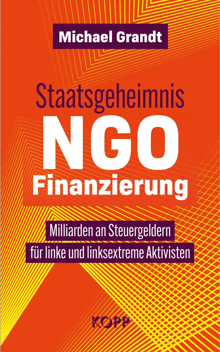 Vorderes Coverbild Staatsgeheimnis NGO-Finanzierung