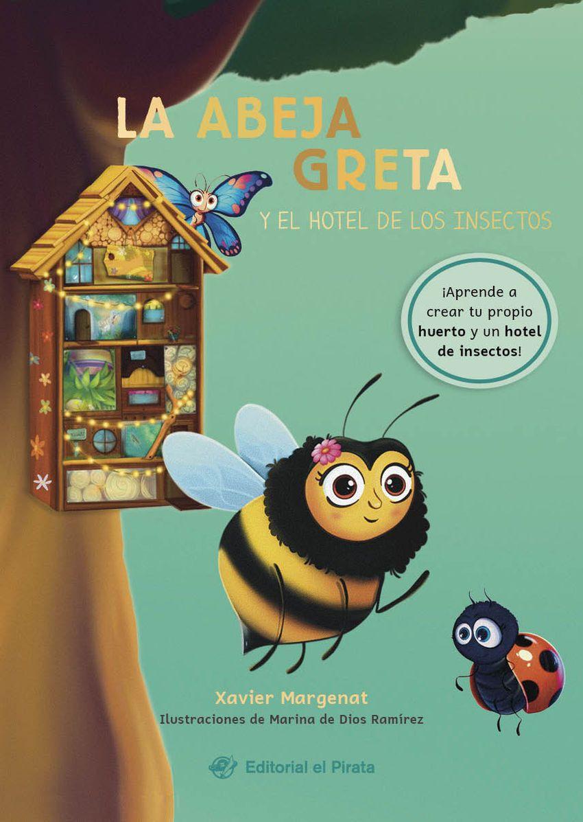 Beispielinhalt (Bild) La Abeja Greta Y El Hotel de Los Insectos / Greta the Bee and the Insect Hotel (Spanish Edition)