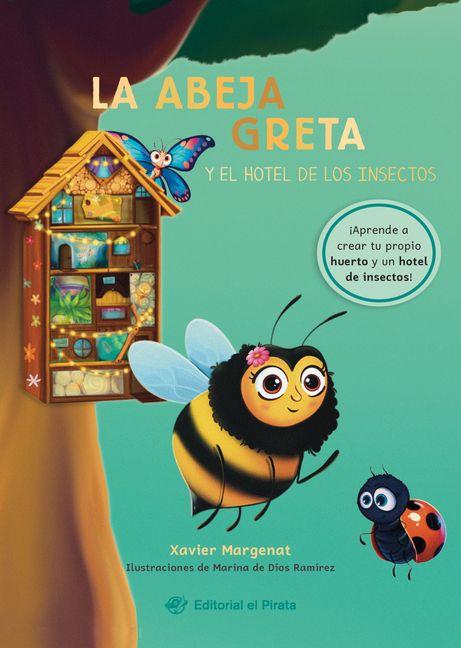 Vorderes Coverbild La Abeja Greta Y El Hotel de Los Insectos / Greta the Bee and the Insect Hotel (Spanish Edition)