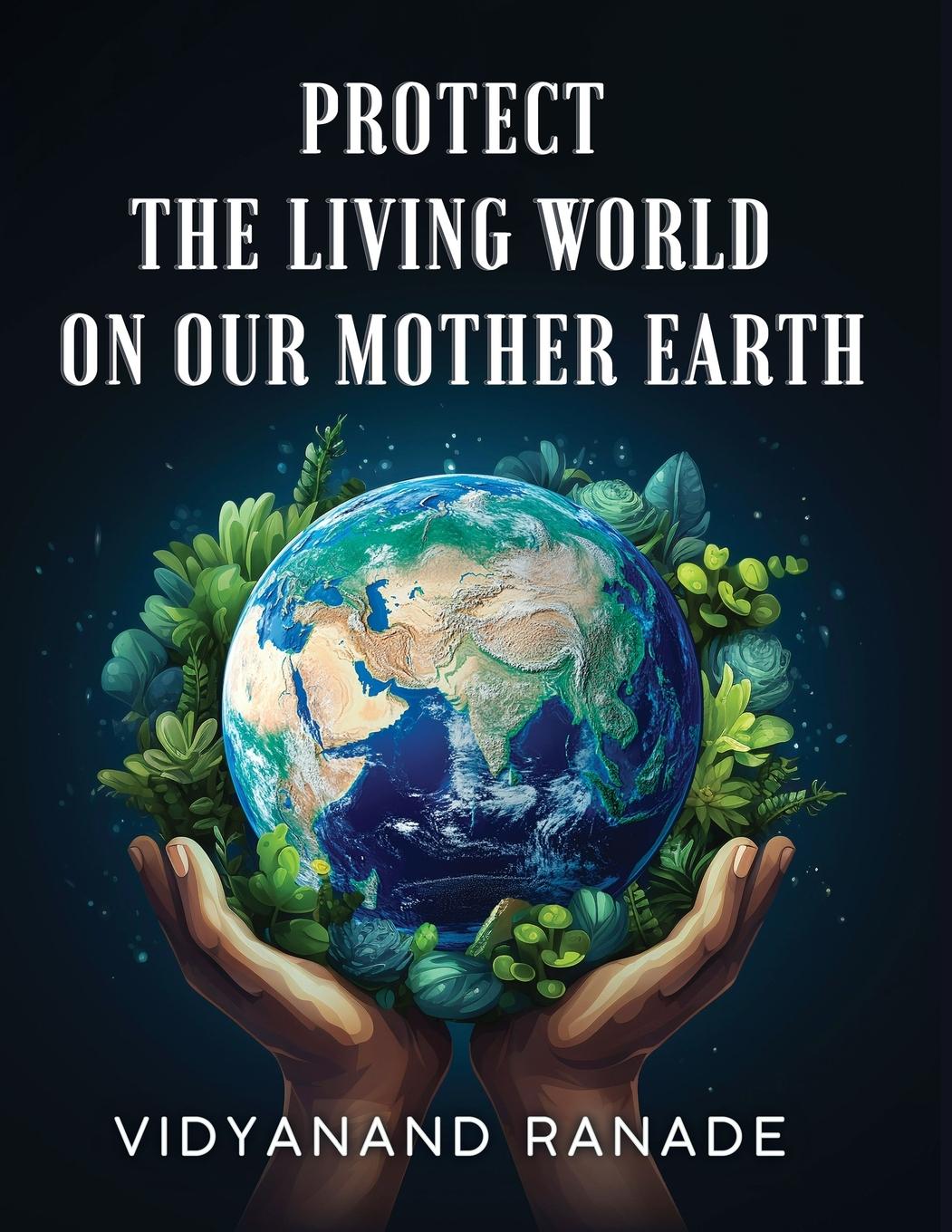Vorderes Coverbild Protect the Living World on our Mother Earth