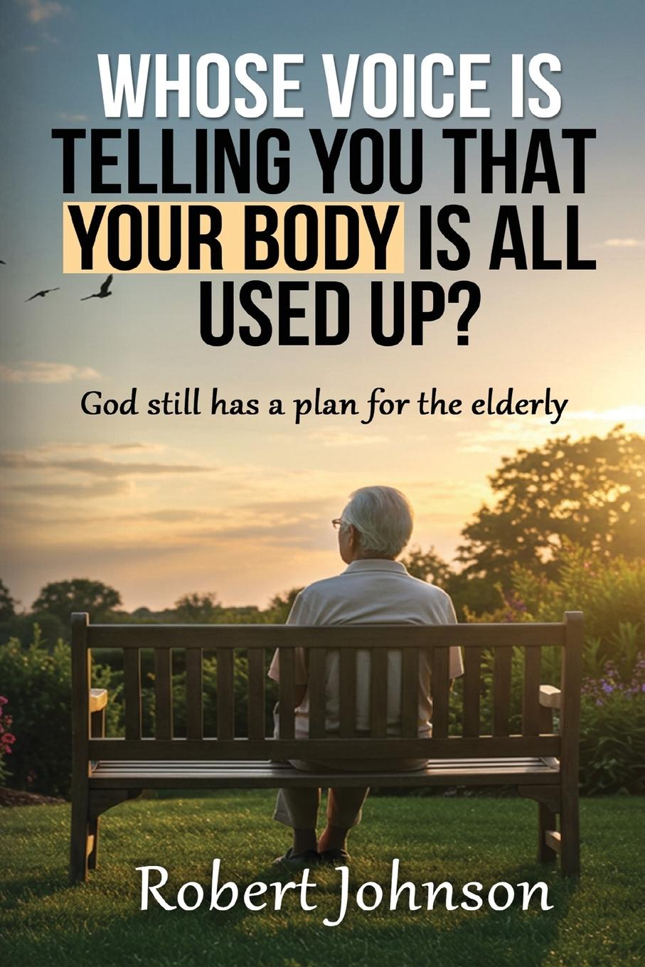 Vorderes Coverbild Whose Voice Is Telling You That Your Body Is All Used Up?