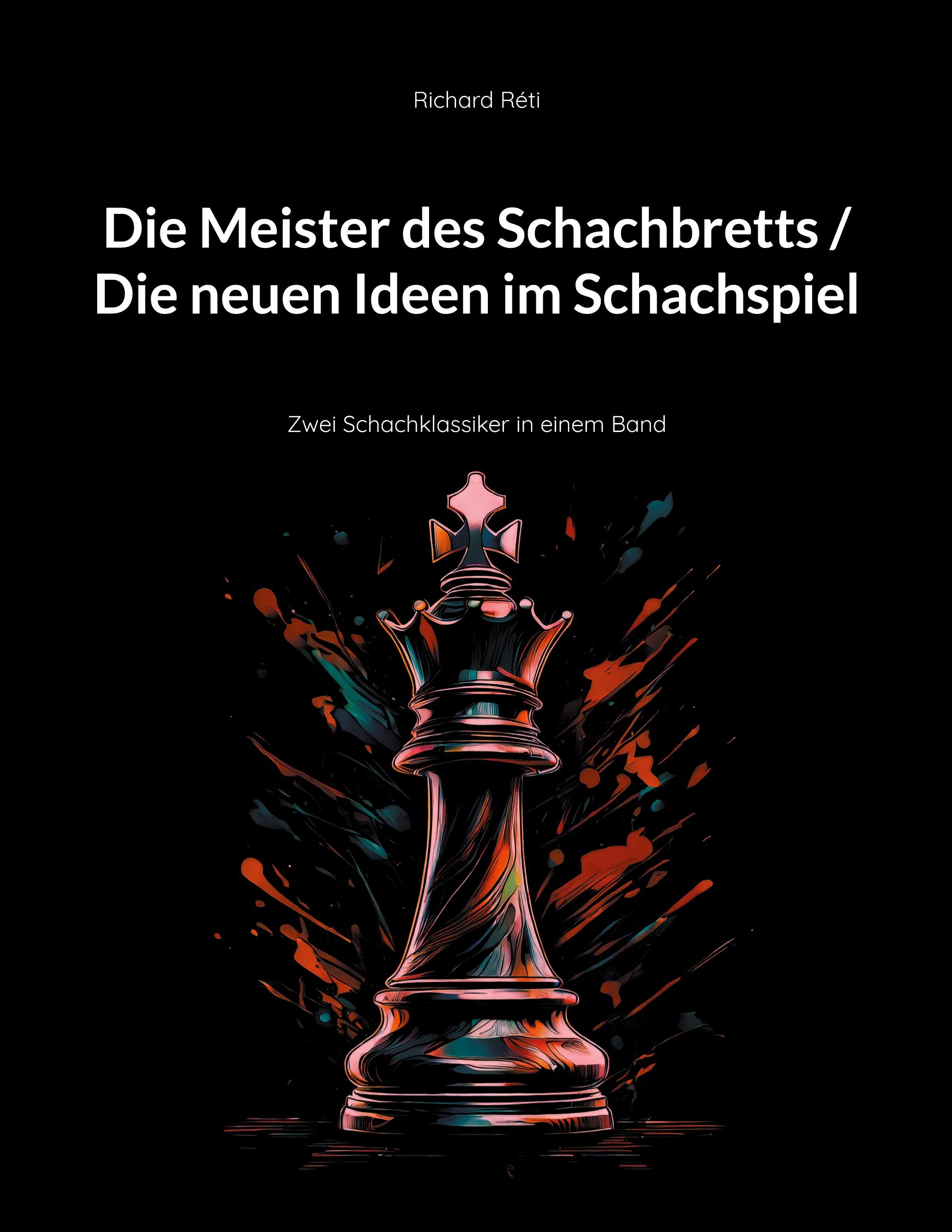 Vorderes Coverbild Die Meister des Schachbretts / Die neuen Ideen im Schachspiel