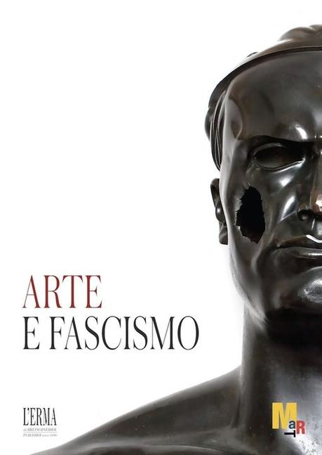 Vorderes Coverbild Arte e fascismo. Catalogo della mostra (Rovereto, 14 aprile-1 settembre 2024)