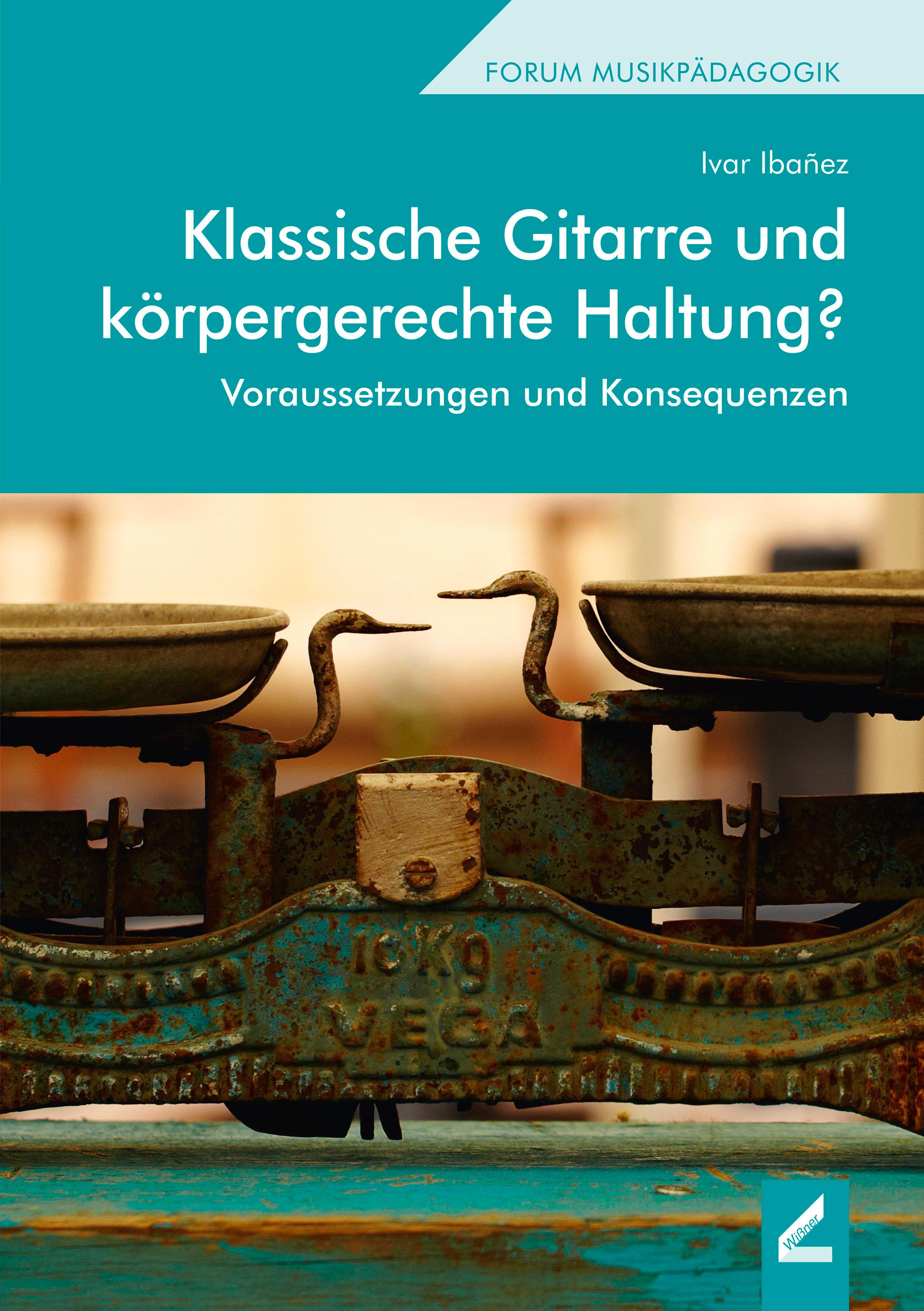 Vorderes Coverbild Klassische Gitarre und körpergerechte Haltung?