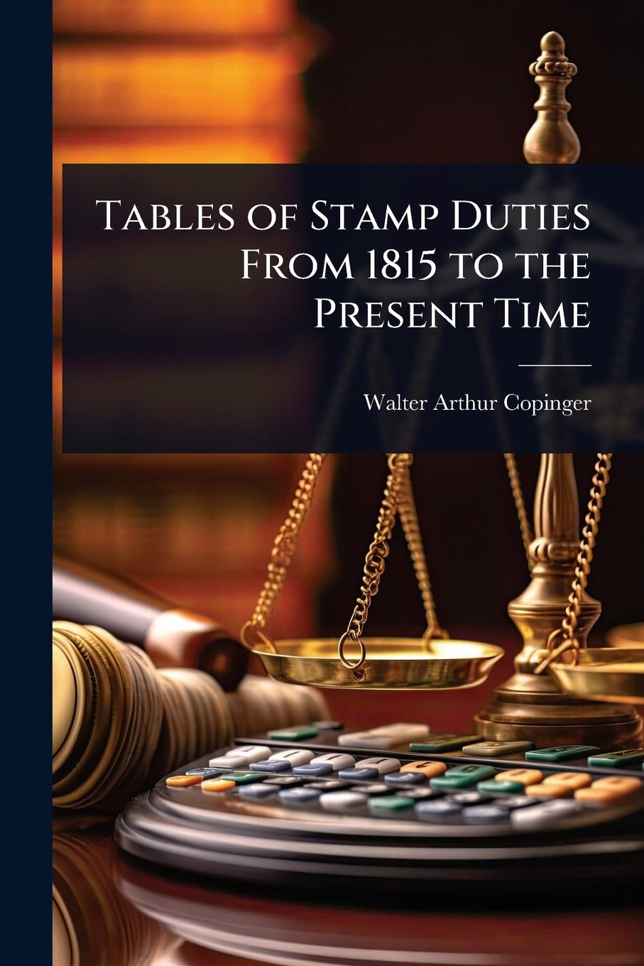 Vorderes Coverbild Tables of Stamp Duties From 1815 to the Present Time
