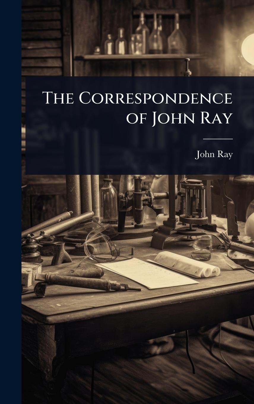 Vorderes Coverbild The Correspondence of John Ray