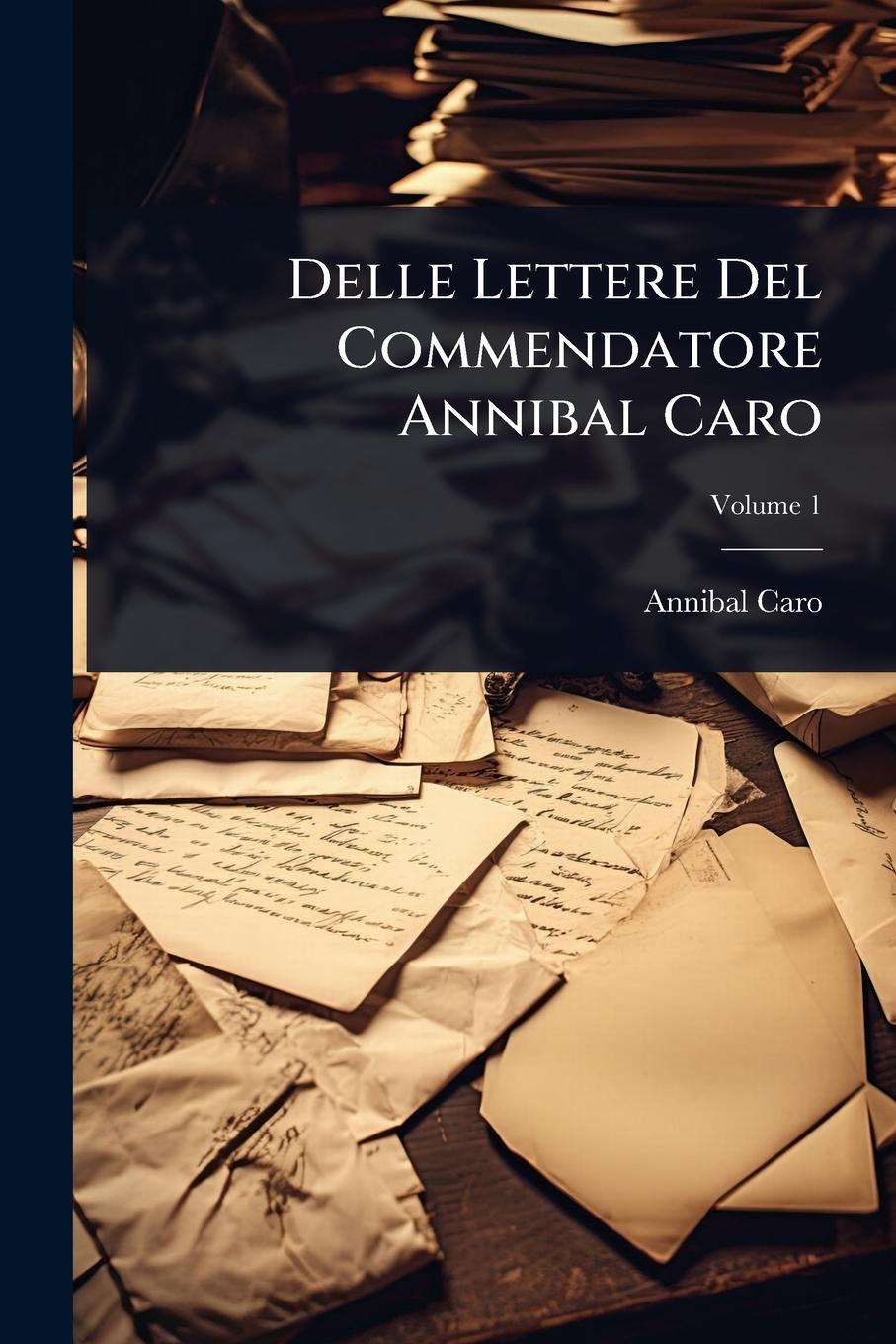 Vorderes Coverbild Delle Lettere Del Commendatore Annibal Caro