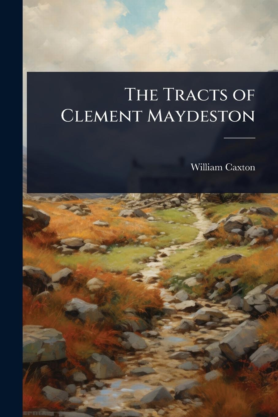 Vorderes Coverbild The Tracts of Clement Maydeston