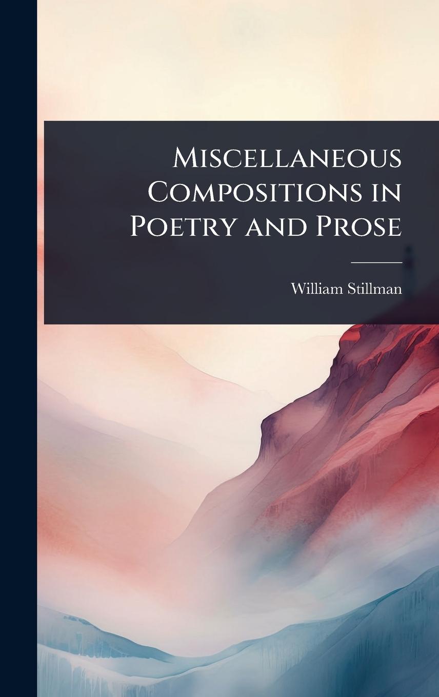 Vorderes Coverbild Miscellaneous Compositions in Poetry and Prose