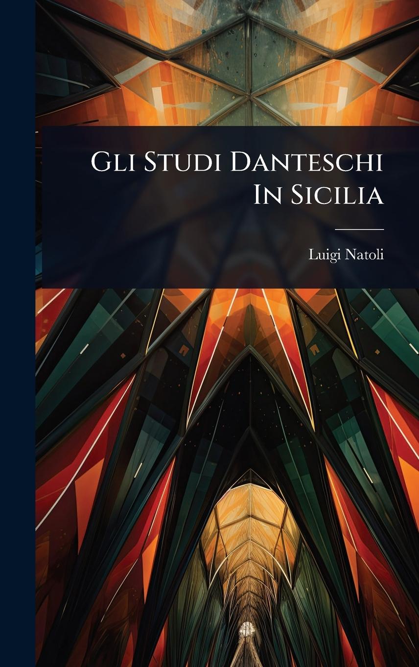 Vorderes Coverbild Gli Studi Danteschi In Sicilia