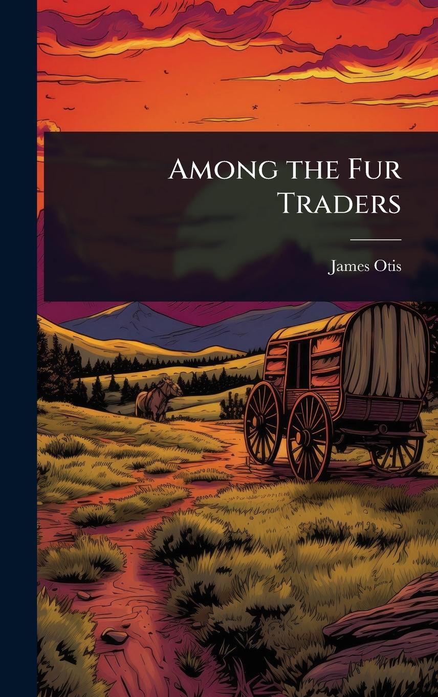 Vorderes Coverbild Among the Fur Traders