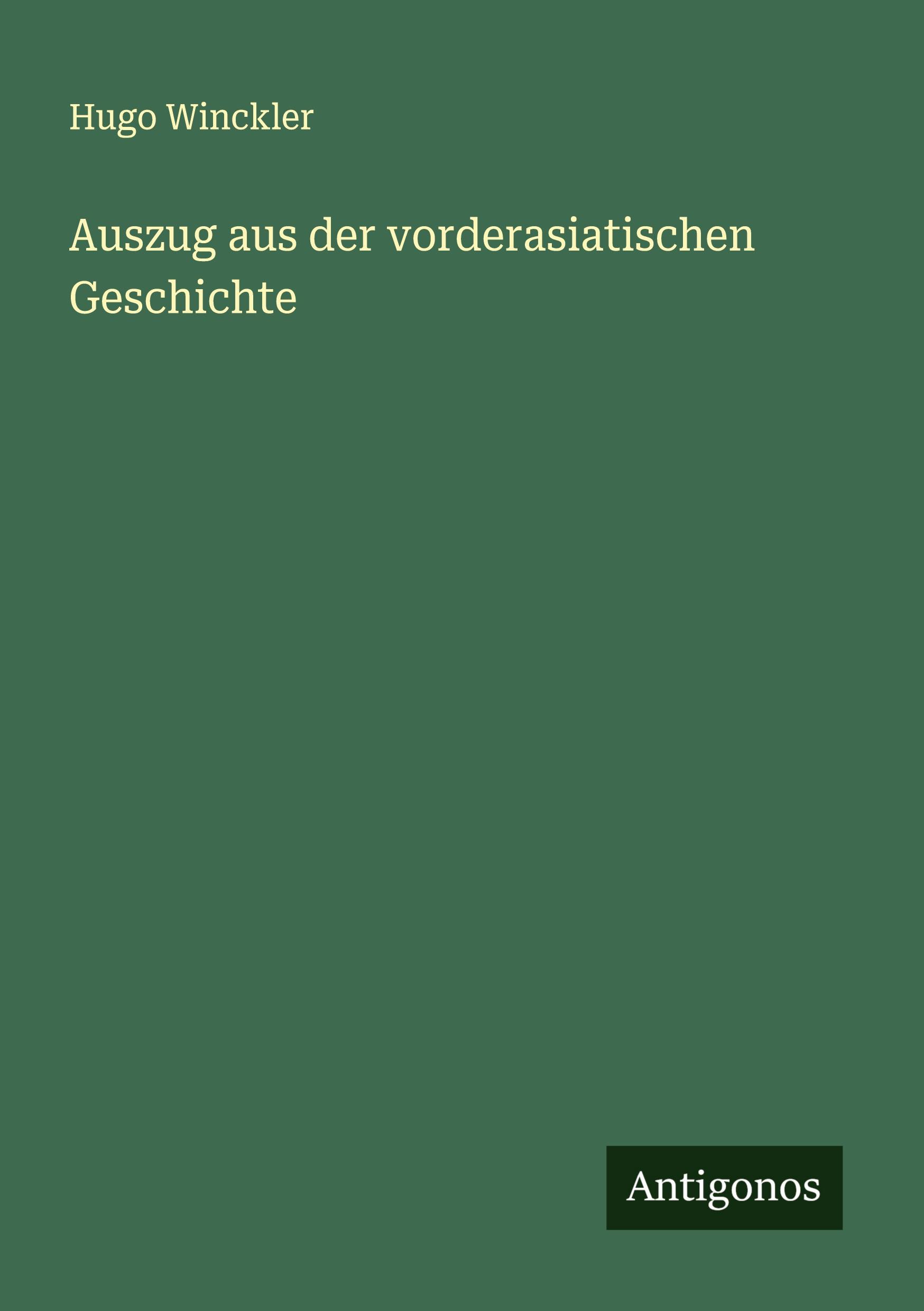 Vorderes Coverbild Auszug aus der vorderasiatischen Geschichte
