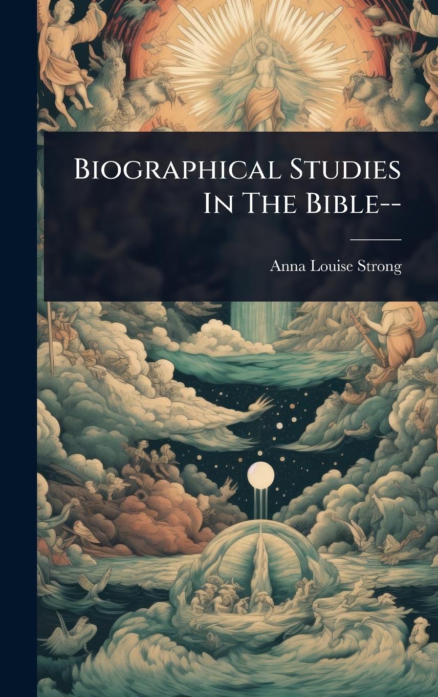 Vorderes Coverbild Biographical Studies In The Bible--