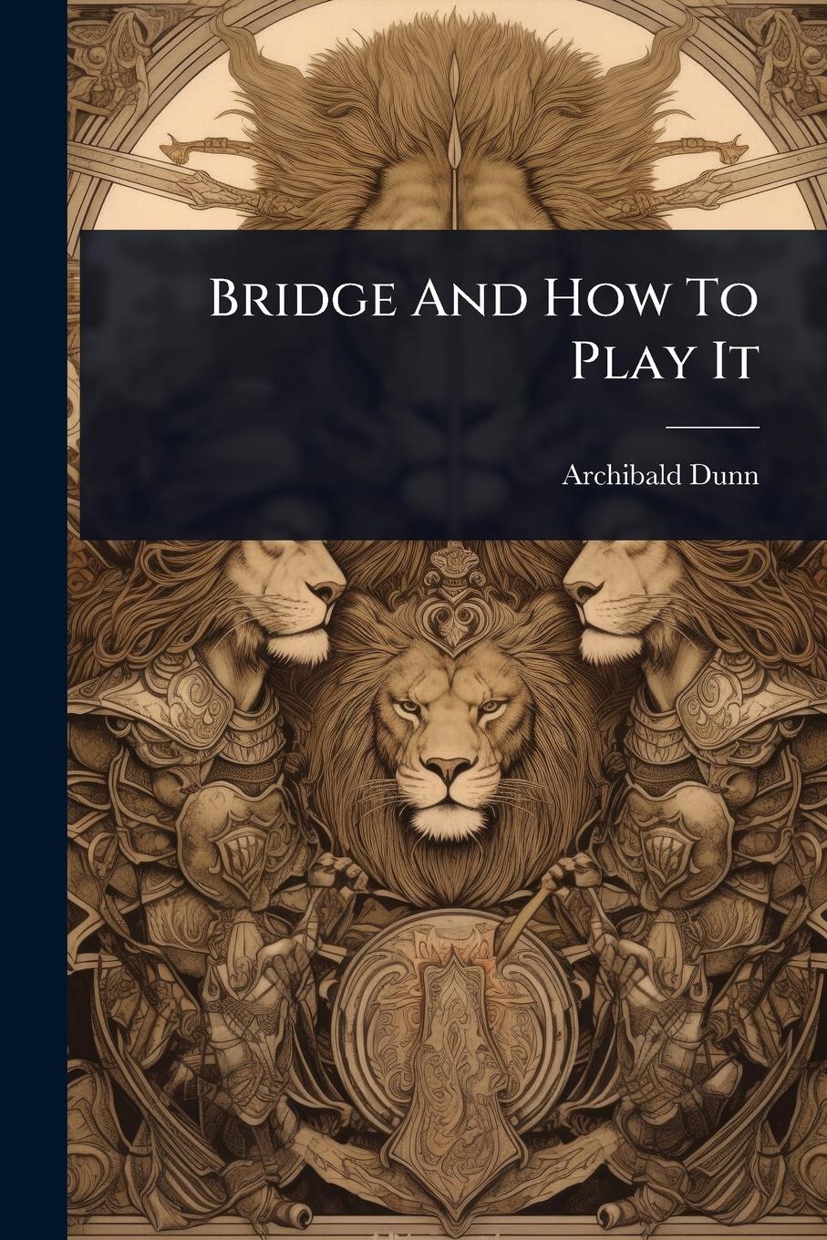 Vorderes Coverbild Bridge And How To Play It