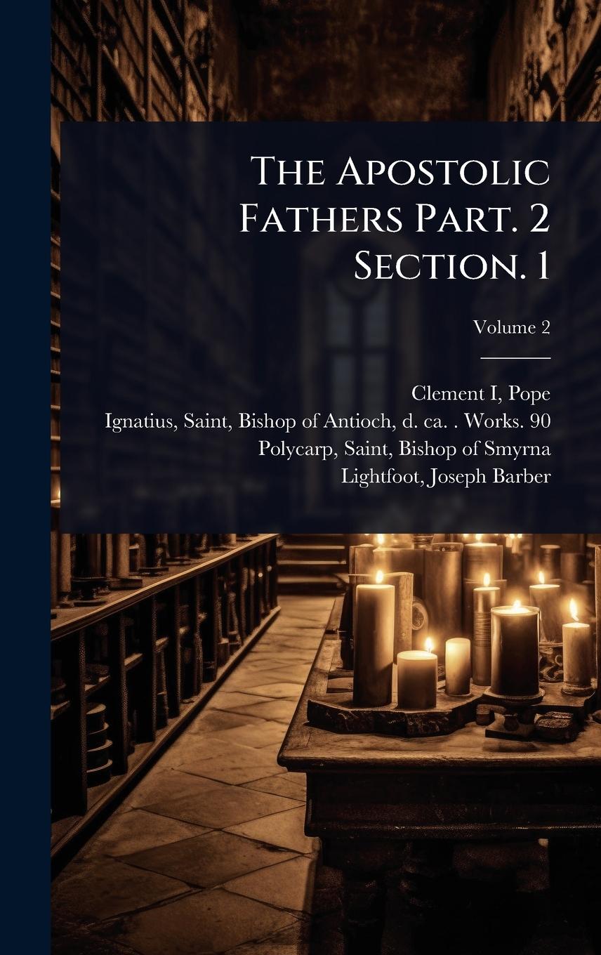 Vorderes Coverbild The Apostolic Fathers Part. 2 Section. 1