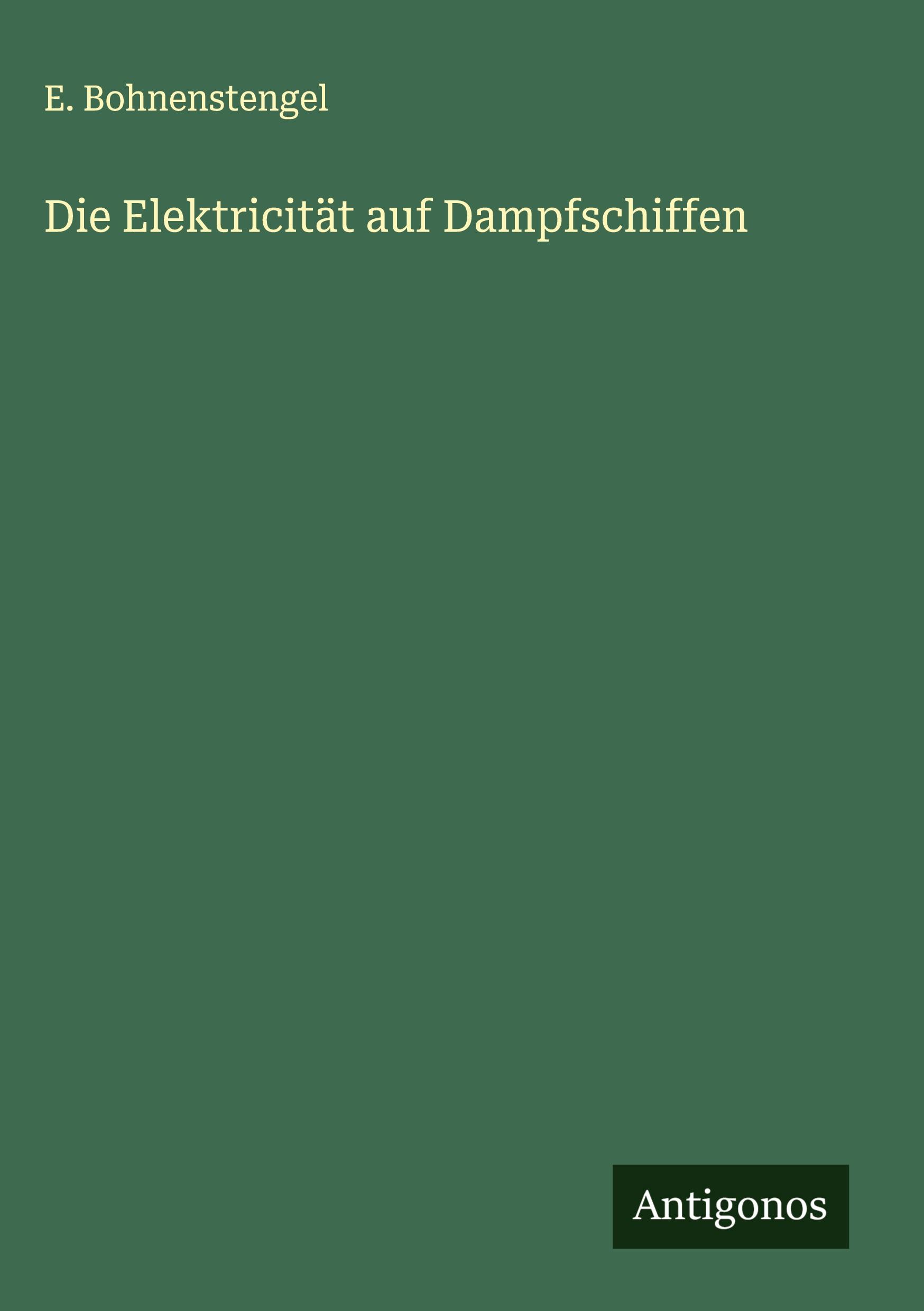 Vorderes Coverbild Die Elektricität auf Dampfschiffen