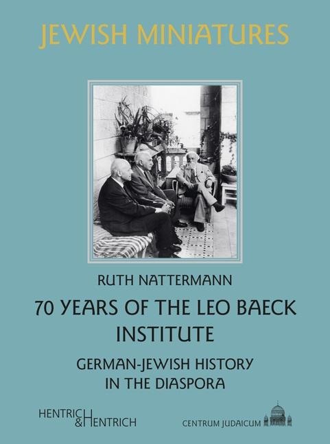 Vorderes Coverbild 70 Years of the Leo Baeck Institute