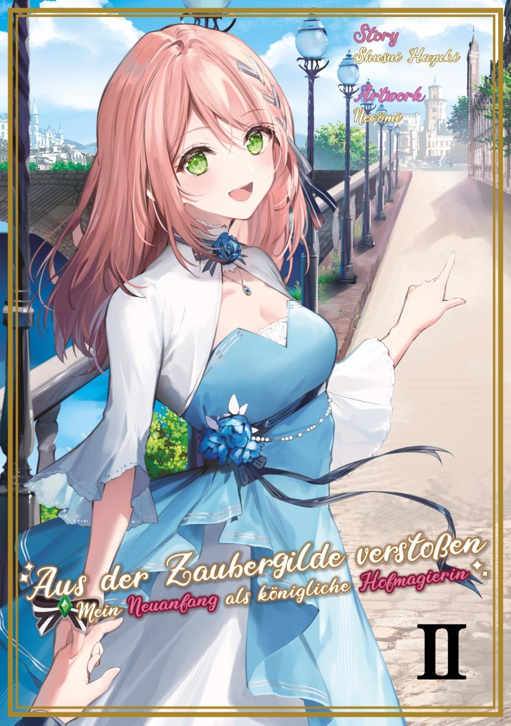 Vorderes Coverbild Aus der Zaubergilde verstoßen - Mein Neuanfang als königliche Hofmagierin (Light Novel), Band 02