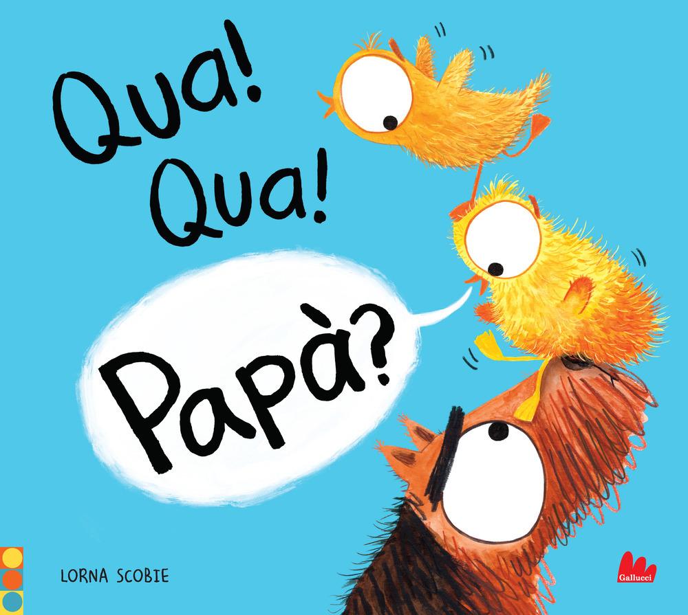 Vorderes Coverbild Qua! qua! papà?