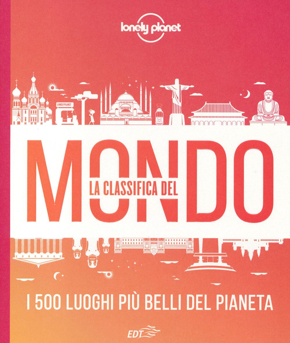 Vorderes Coverbild La classifica del mondo. I 500 luoghi più belli del pianeta