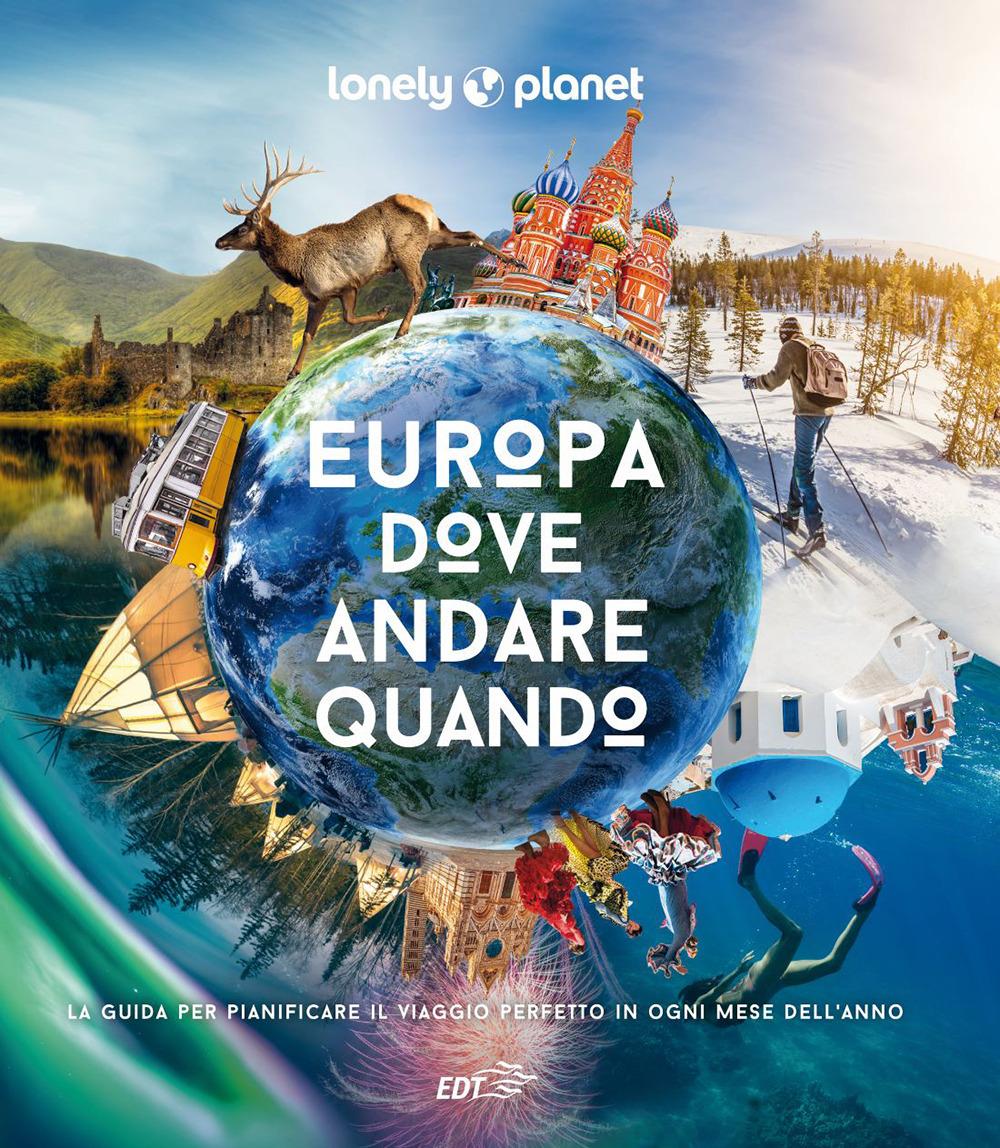 Vorderes Coverbild Europa, dove andare quando. La guida per pianificare il viaggio perfetto in ogni mese dell'anno