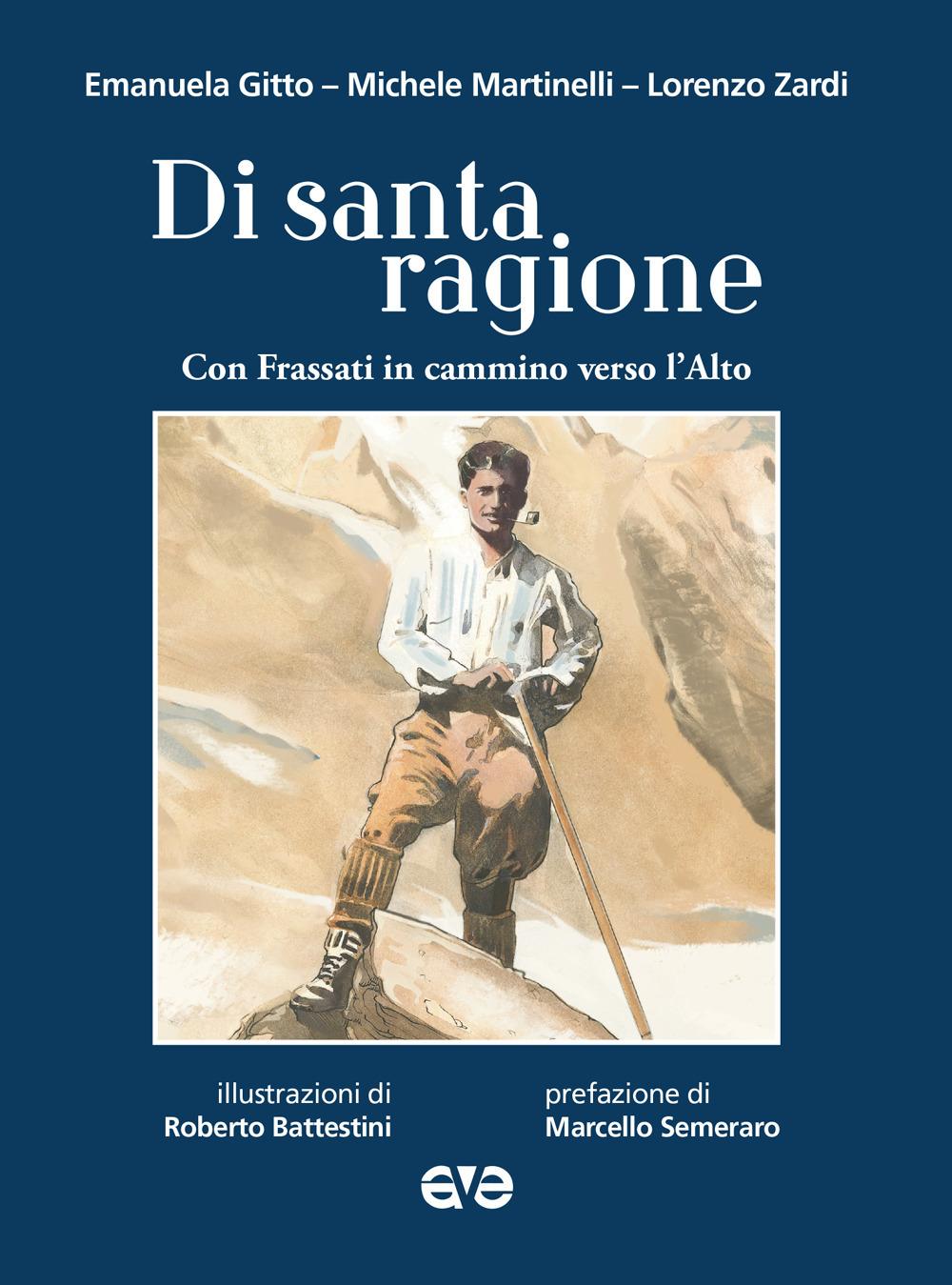 Vorderes Coverbild Di santa ragione con Frassati in cammino verso l'alto