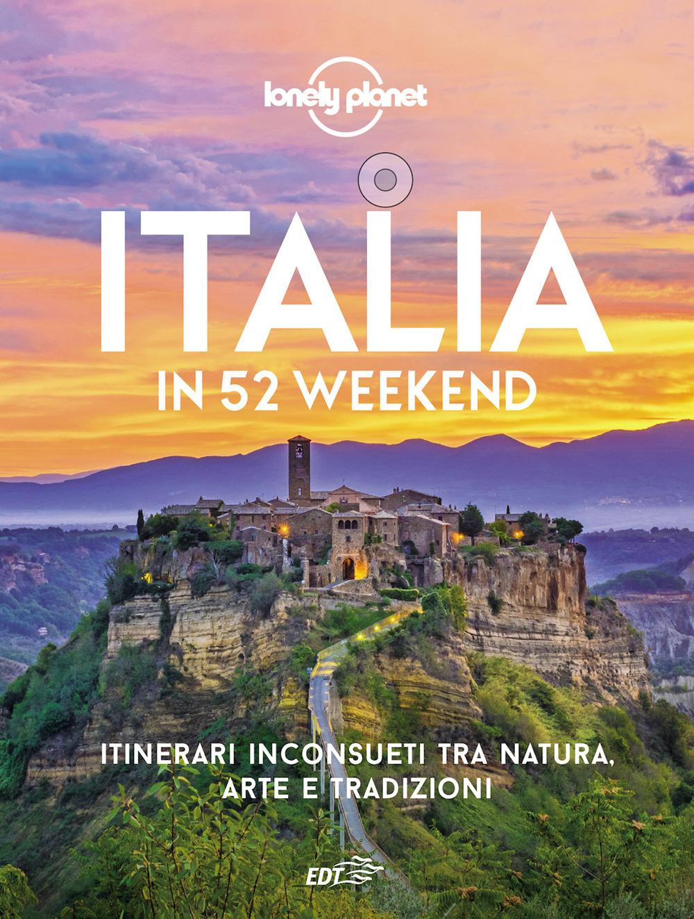 Vorderes Coverbild Italia in 52 weekend. Itinerari inconsueti tra natura, arte e tradizioni