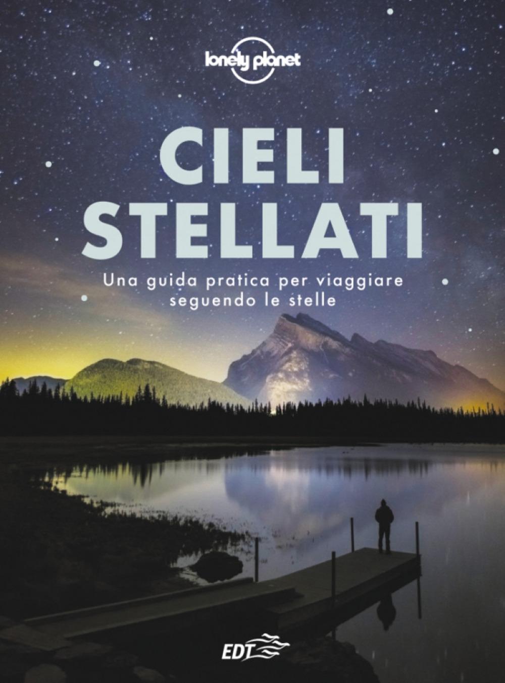 Vorderes Coverbild Cieli stellati. Una guida pratica per viaggiare seguendo le stelle