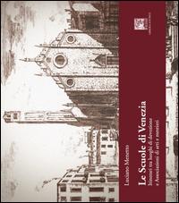 Vorderes Coverbild Le scuole di Venezia. Itinerari tra luoghi di devozione e Associazioni di arti e mestieri