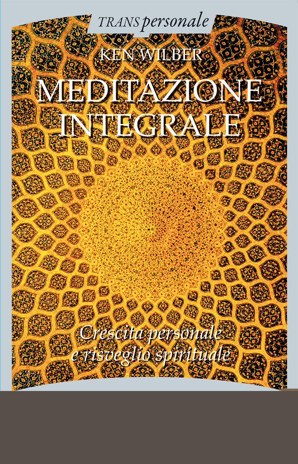 Vorderes Coverbild Meditazione integrale. Crescita personale e risveglio spirituale