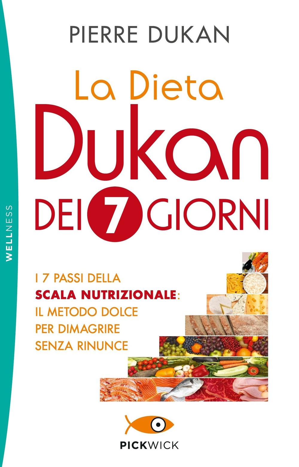 Vorderes Coverbild La dieta Dukan dei 7 giorni. I 7 passi della scala nutrizionale: il metodo dolce per dimagrire senza rinunce