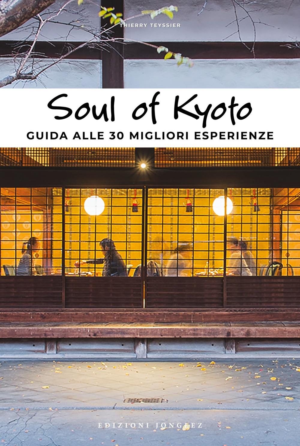 Vorderes Coverbild Soul of Kyoto. Guida alle 30 migliori esperienze