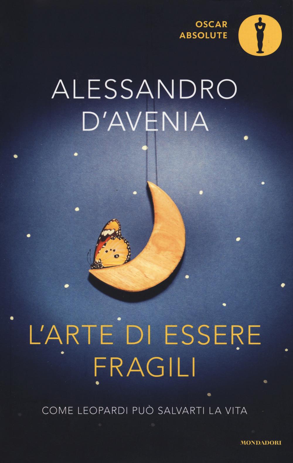 Vorderes Coverbild L' arte di essere fragili. Come Leopardi può salvarti la vita
