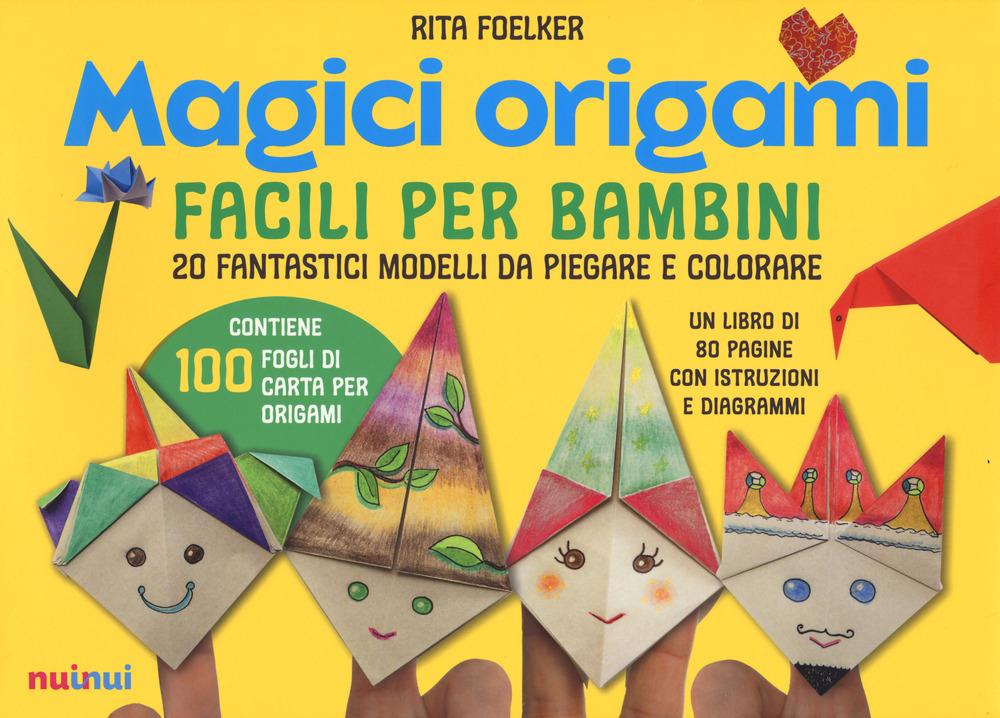 Vorderes Coverbild Magici origami. Facili per bambini. 20 fantastici modelli da piegare e colorare