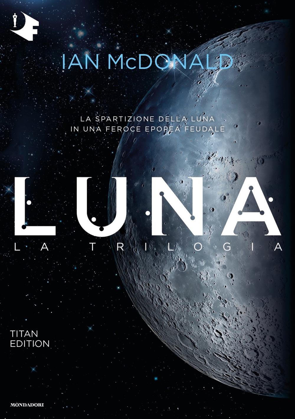 Vorderes Coverbild Luna. La trilogia: Luna nuova-Luna piena-Luna crescente. Titan edition