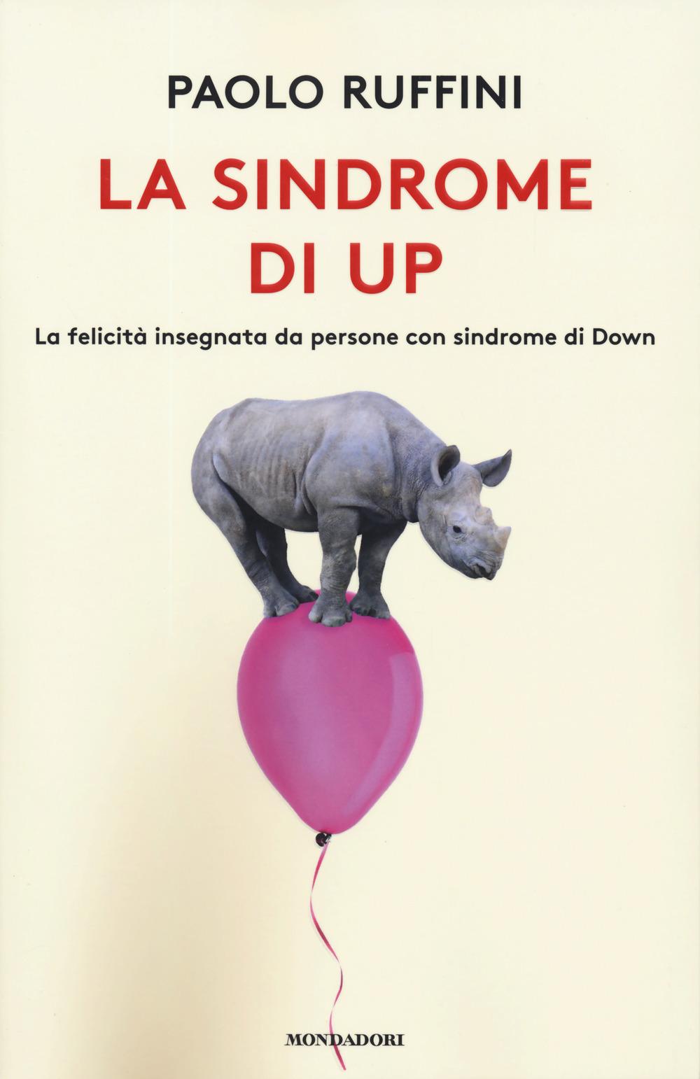 Vorderes Coverbild La sindrome di Up. La felicità insegnata da persone con sindrome di Down