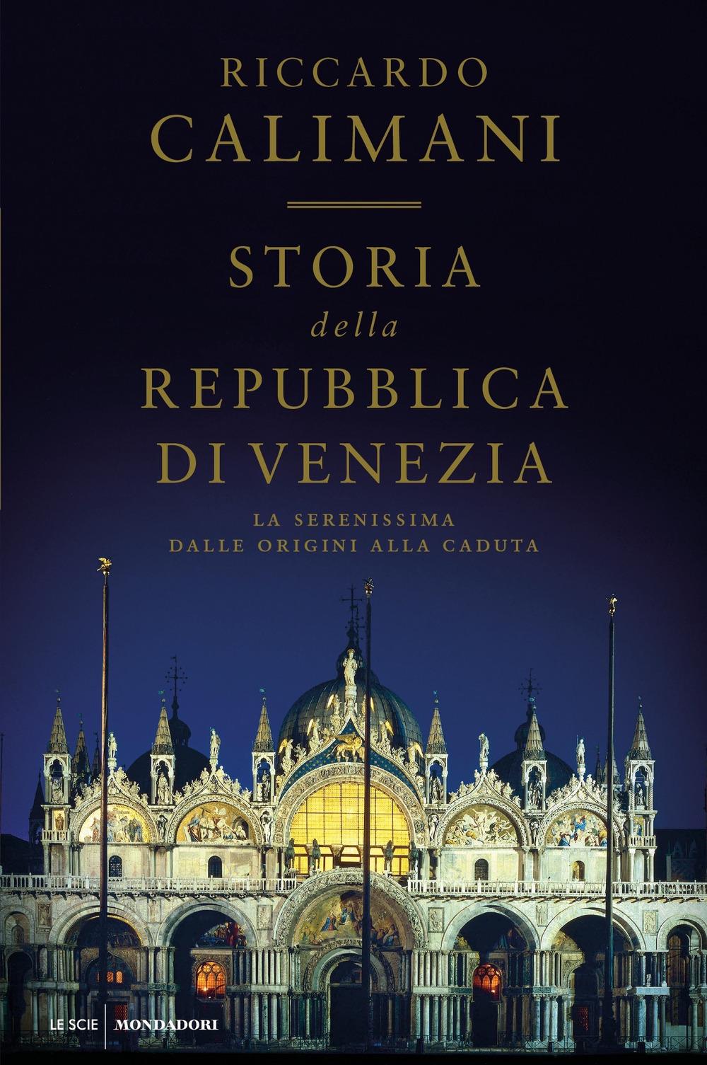 Vorderes Coverbild Storia della Repubblica di Venezia. La Serenissima dalle origini alla caduta