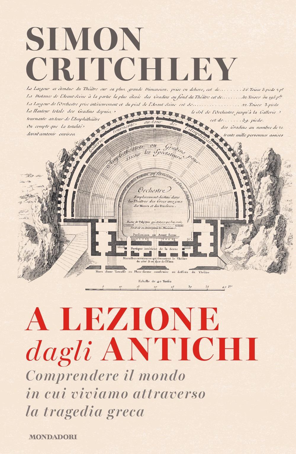 Vorderes Coverbild A lezione dagli antichi. Comprendere il mondo in cui viviamo attraverso la tragedia greca