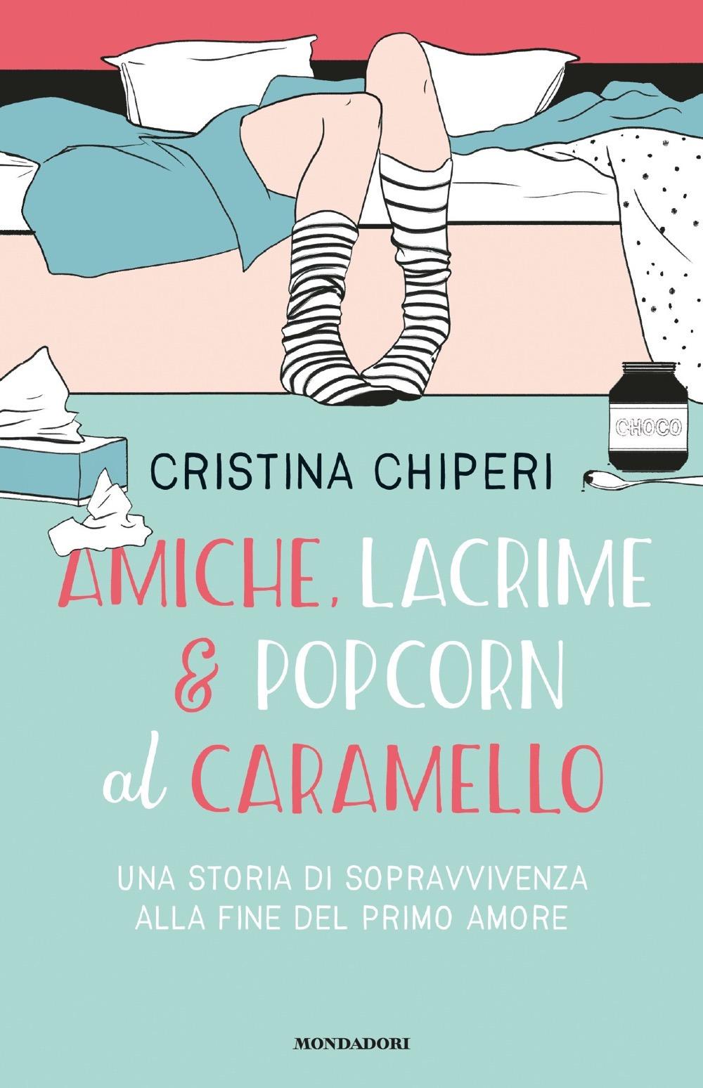 Vorderes Coverbild Amiche, lacrime & popcorn al caramello. Una storia di sopravvivenza alla fine del primo amore