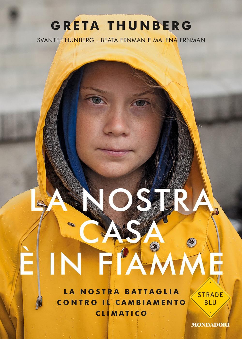 Vorderes Coverbild La nostra casa è in fiamme. La nostra battaglia contro il cambiamento climatico
