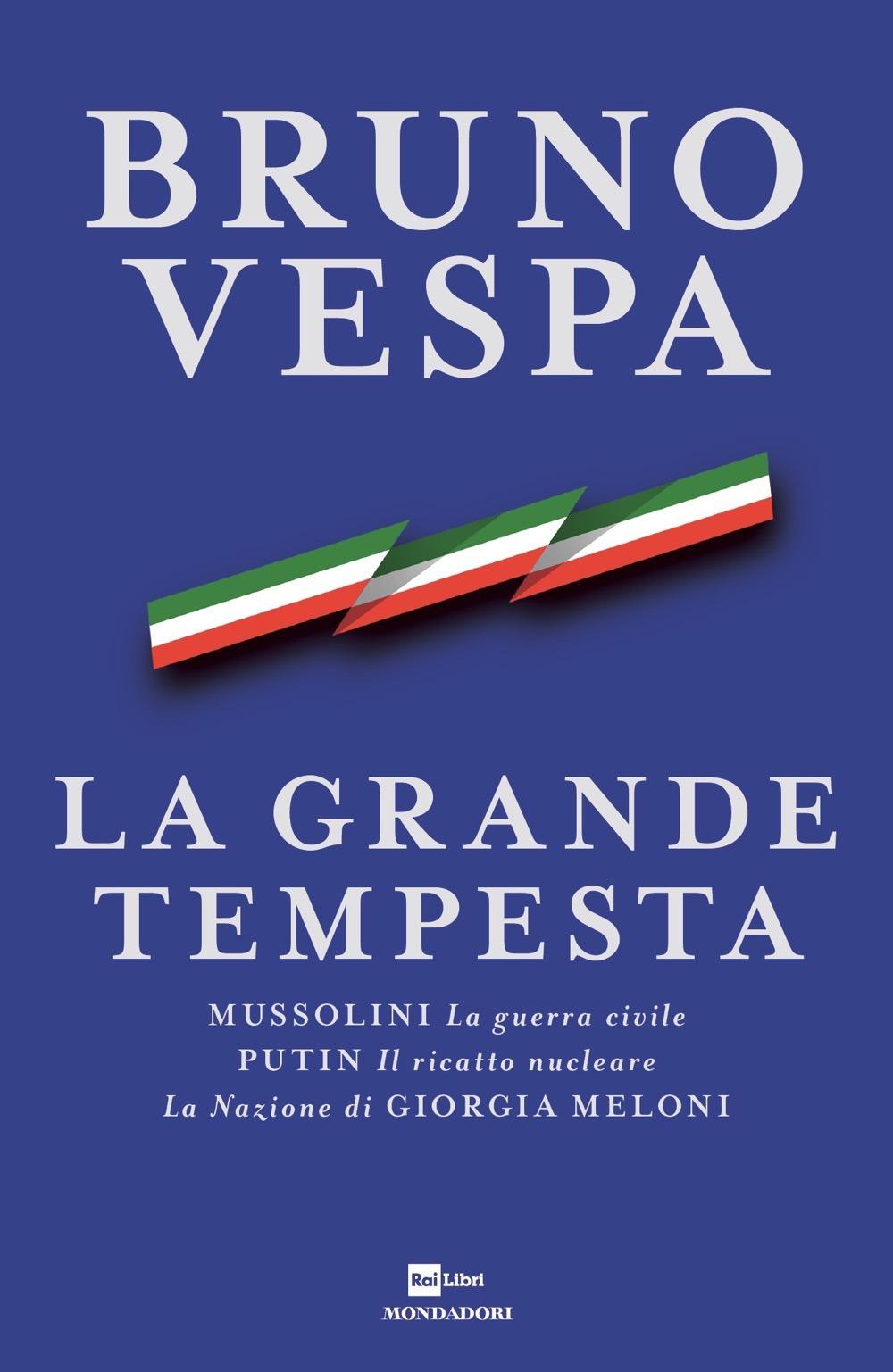 Vorderes Coverbild La grande tempesta. Mussolini. La guerra civile. Putin. Il ricatto nucleare. La Nazione di Giorgia Meloni