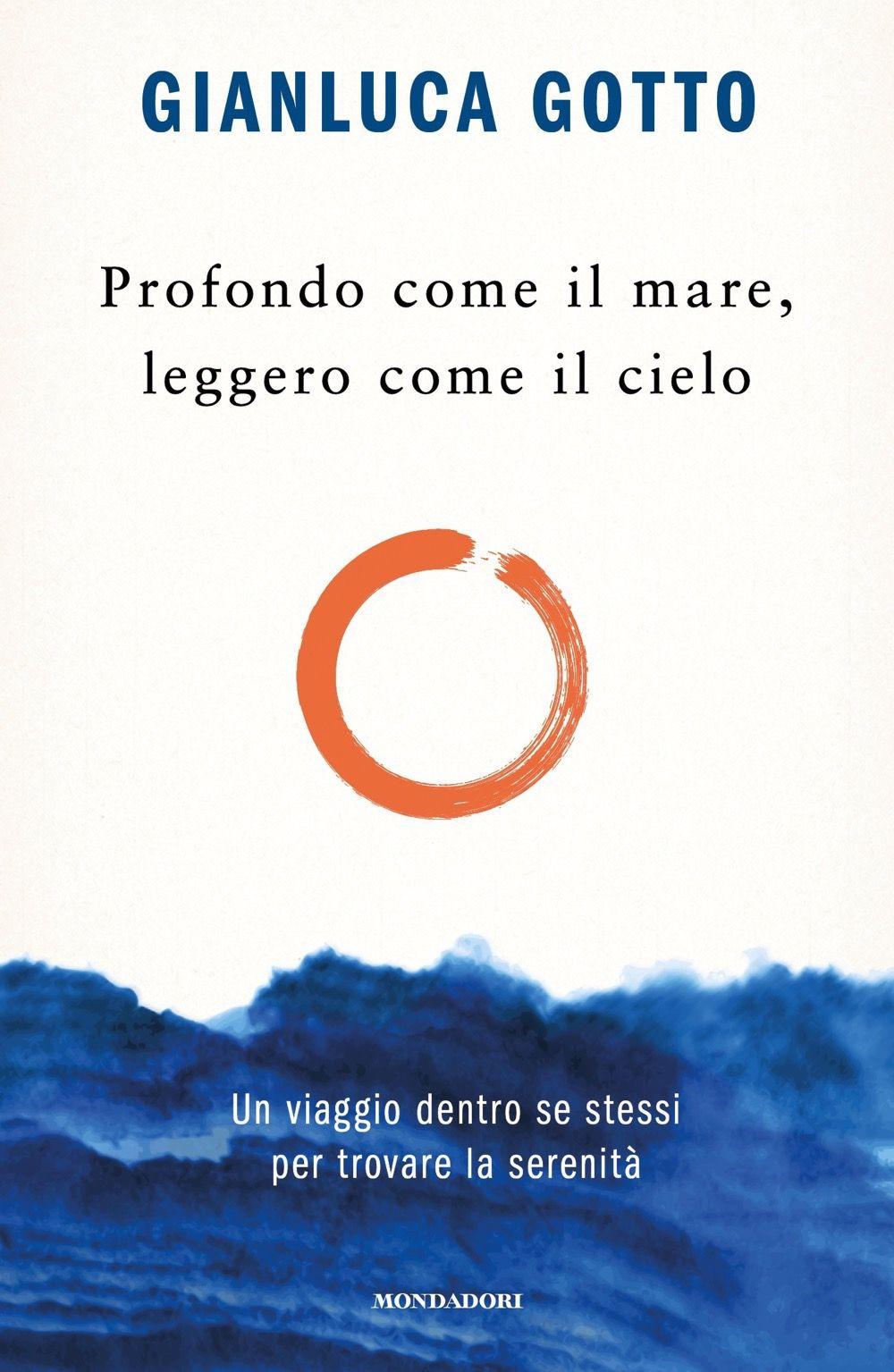 Vorderes Coverbild Profondo come il mare, leggero come il cielo. Un viaggio dentro se stessi per trovare la serenità