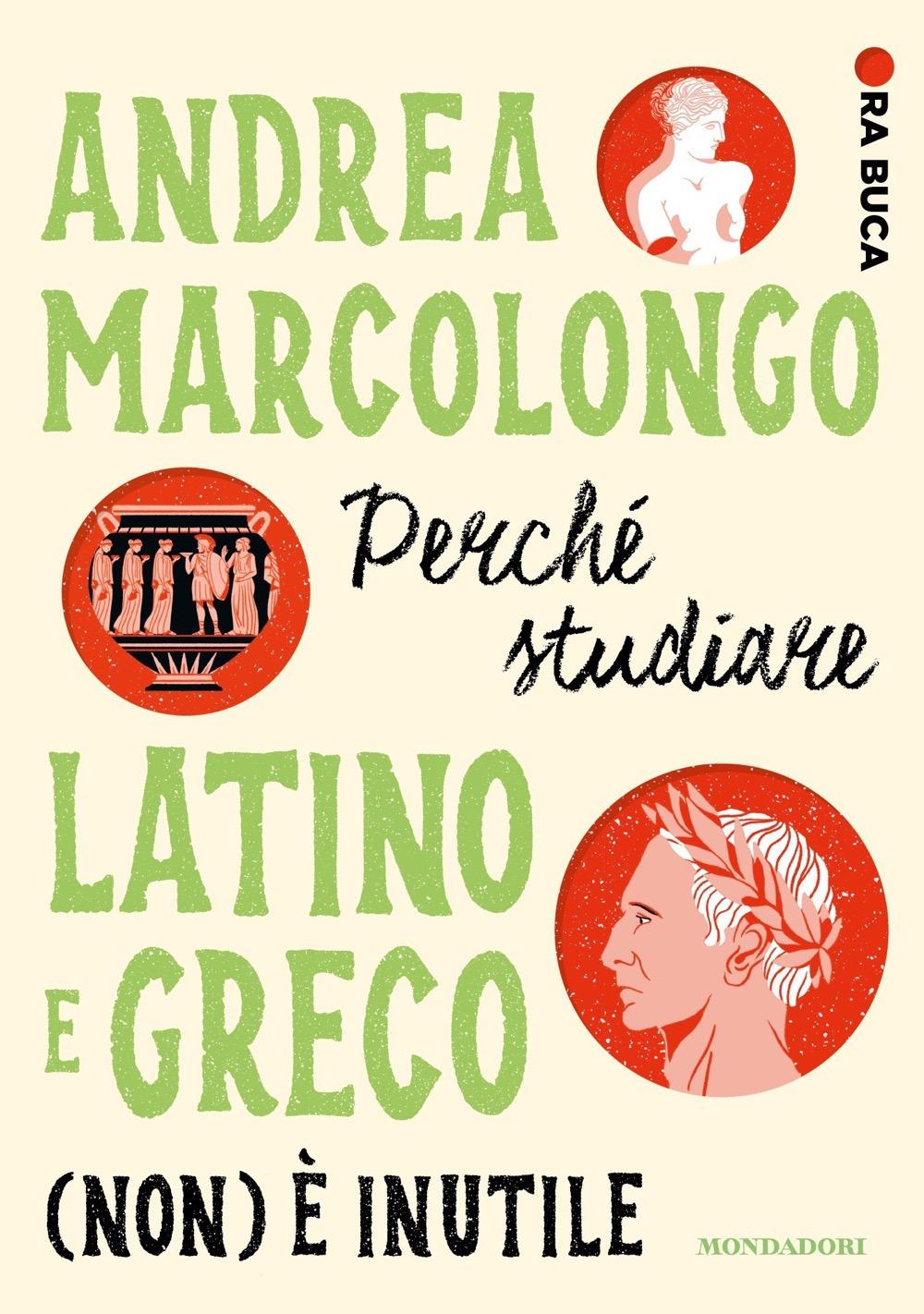 Vorderes Coverbild Perché studiare latino e greco (non) è inutile. Ora buca