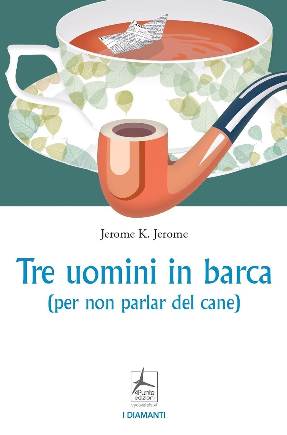 Vorderes Coverbild Tre uomini in barca. Per non parlar del cane