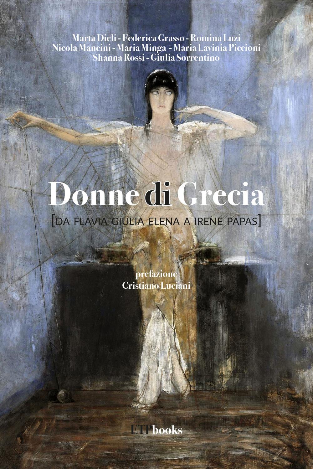 Vorderes Coverbild Donne di Grecia (da Flavia Giulia Elena a Irene Papas)